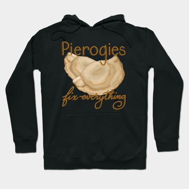 Pierogies fix everything Hoodie by BlackSheepArts